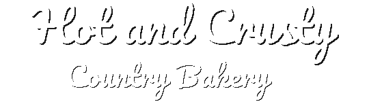 Hot and Crusty Country Bakery